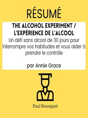 cover image of RÉSUMÉ--The Alcohol Experiment / L'Expérience de l'Alcool